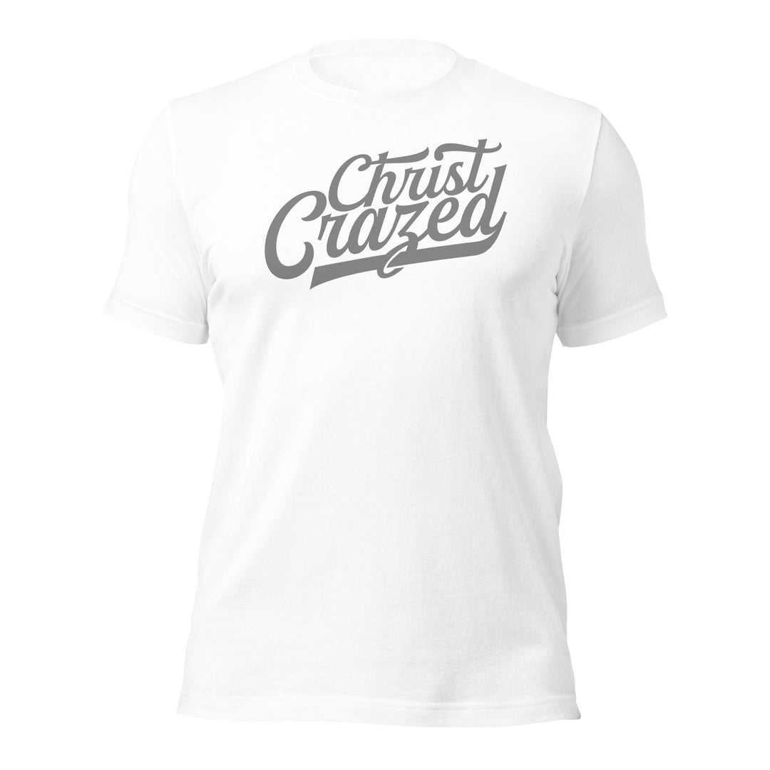 Christ Crazed Unisex T-Shirt